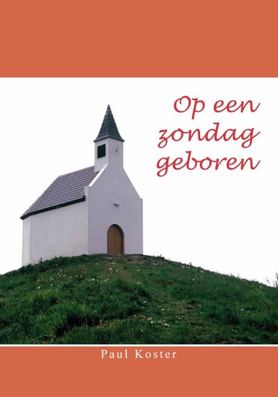Op Een Zondag Geboren - Paul Koster