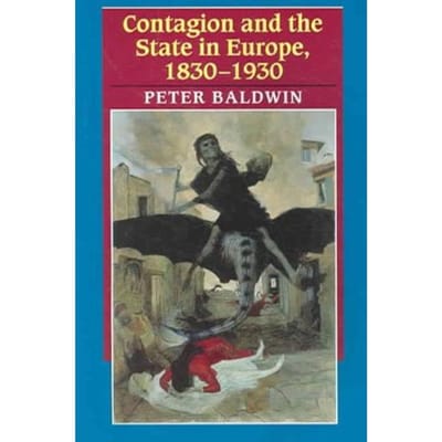 Contagion And The State In Europe, 1830-1930 - Los Angeles)