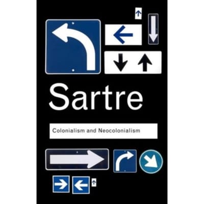 Colonialism And Neocolonialism - Routledge Classics - Sartre, Jean-Paul