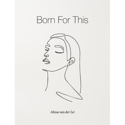 Born For This - Alissa Van der Lei