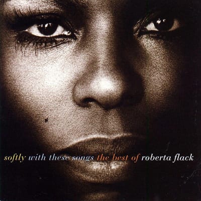 Softly With These Songs: The Best Of Roberta Flack
