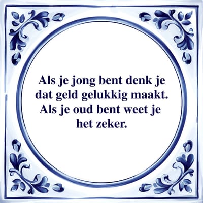 Spreuk Tegel - Geld Maakt Gelukkig - Tegeltjeswijsheid - Kado