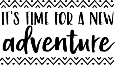 Muurtekst muursticker It's time for a new adventure