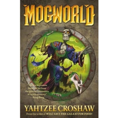 Mogworld - Yahtzee Croshaw