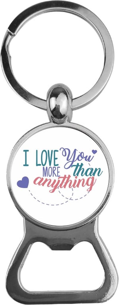 Bieropener Glas - I Love You More Than Anything