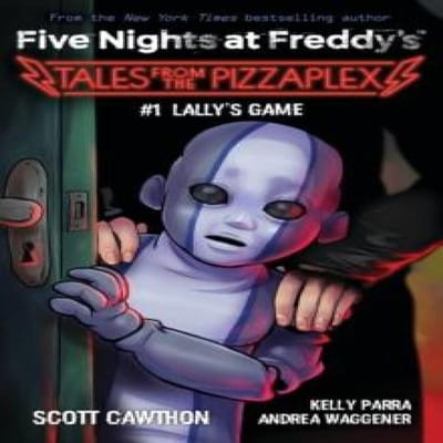 Lallys Jeu Five Nights at Freddys Histoires du Pizzaplex 1 par Scott Cawthon Livre de poche 9781338827309