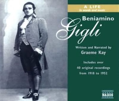 Beniamino Gigli - Kay: A Life In Words And Music (4 CD)
