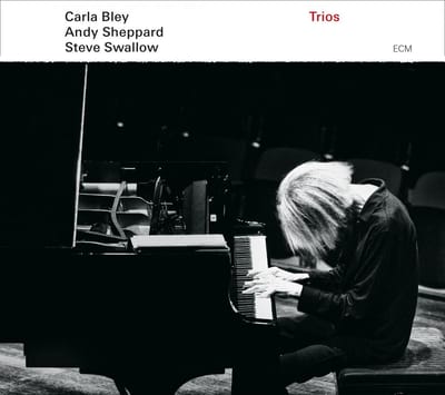 Carla Bley, Andy Sheppard, Steve Swallow - Trios (CD)
