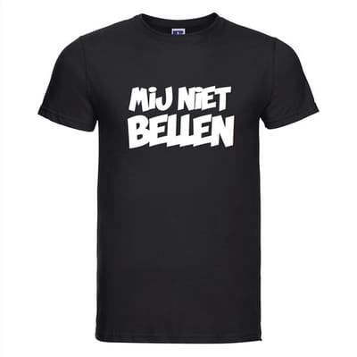 Mij niet bellen T-shirt - 100% Katoen - Maat XS - Classic Fit - Zwart