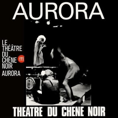 Théâtre Du Chêne Noir - Aurora (LP)
