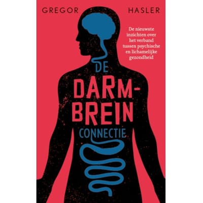 De Darm-Breinconnectie - Gregor Hasler