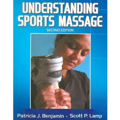 Understanding Sports Massage - Benjamin, Patricia