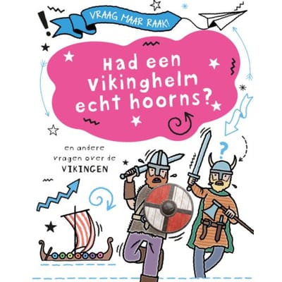 Had Een Vikinghelm Echt Hoorns? - Vraag Maar Raak! - Tim Cooke