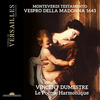 Le Poème Harmonique, Vincent Dumestre - Monteverdi: Testamento. Vespro Della Madonna 1643 (2 CD)