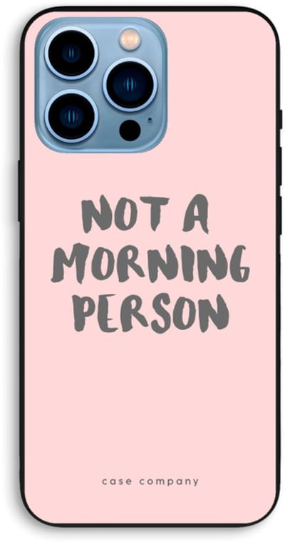 Case Company® - Hoesje geschikt voor iPhone 13 Pro Max hoesje - Morning person - Biologisch Afbreekbaar Telefoonhoesje - Bescherming alle Kanten en Schermrand