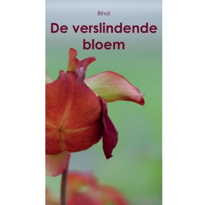 De Verslindende Bloem - Binal