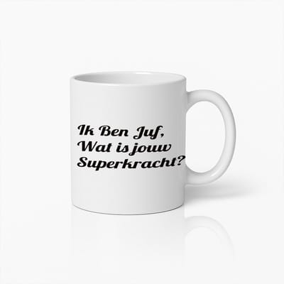 Ik Ben Juf, Wat Is Jouw Superkracht?" Mok – Leuk & Inspirerend Cadeau voor Juffen – Keramische Waarderingsbeker