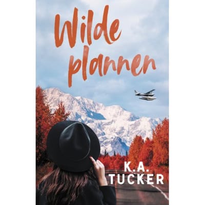 Wilde Plannen - Wild - K.A. Tucker