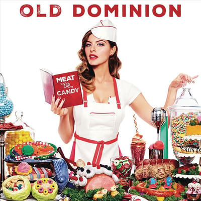 Meat And Candy - Old Dominion