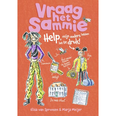 Help, Mijn Ouders Hebben Het Te Druk! - Vraag Het Sammie - Elisa van Spronsen