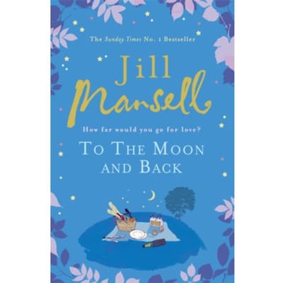 To The Moon And Back - Jill Mansell