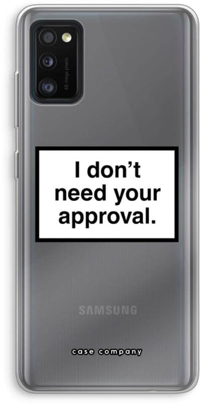 Case Company® - Hoesje geschikt voor Samsung Galaxy A41 hoesje - Don't need approval - Soft Cover Telefoonhoesje - Bescherming aan alle Kanten en Schermrand