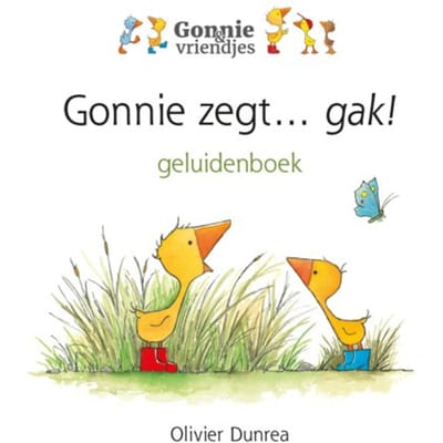 Gonnie Zegt... Gak! - Gonnie & Vriendjes - Olivier Dunrea