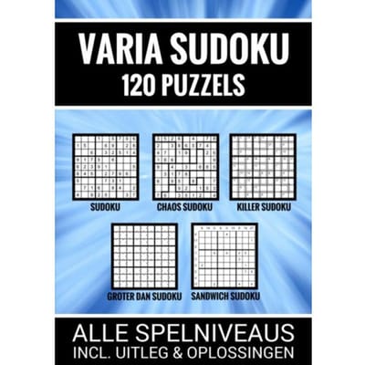 Varia Sudoku - 120 Puzzels - Alle Spelniveaus, Incl. Uitleg En Oplossingen - Boeken Boulevard