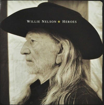 Heroes - Willie Nelson