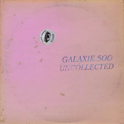 Galaxie 500 - Uncollected Noise New York '88-'90 (2 LP)