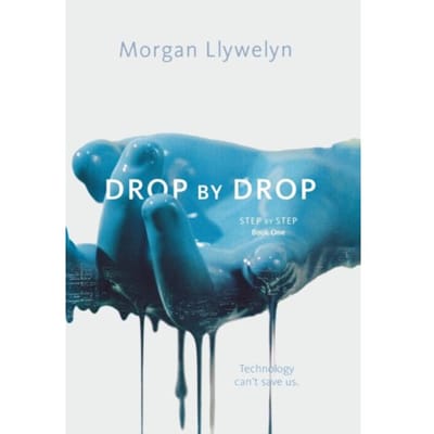 Drop By Drop - Morgan Llywelyn