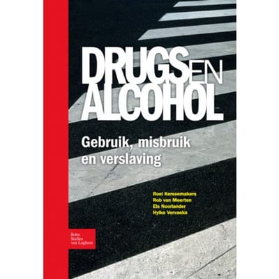 Drugs En Alcohol; Gebruik, Misbruik En Verslaving - R. Kerssemakers