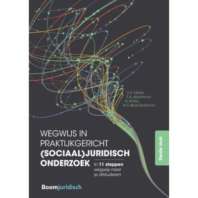 Wegwijs In Praktijkgericht (Sociaal) Juridisch Onderzoek - V.A. Meijer