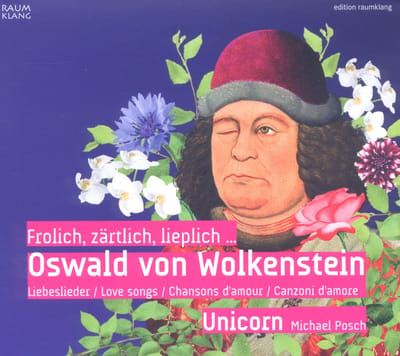 Ensemble Unicorn, Michael Posch - Frolich, Zärtlich, Lieplich... Oswald von Wolkenstein (CD)