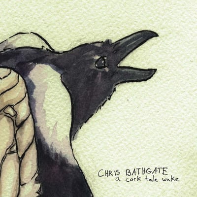 Chris Bathgate - A Cork Tale Wake (CD)