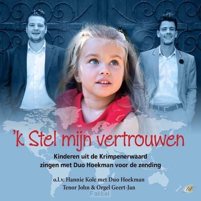 Duo Hoekman & Kinderkoor - K Stel Mijn Vertrouwen (CD)