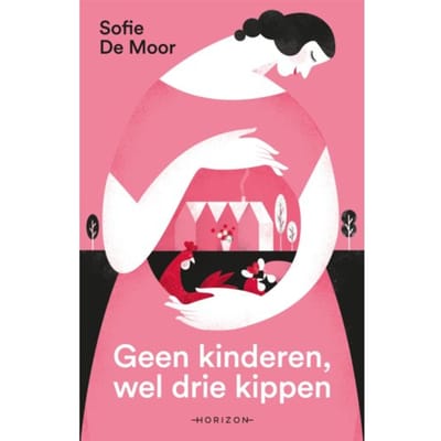 Geen Kinderen, Wel Drie Kippen - Sofie De Moor