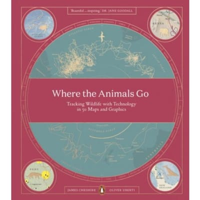 Where The Animals Go - James Cheshire