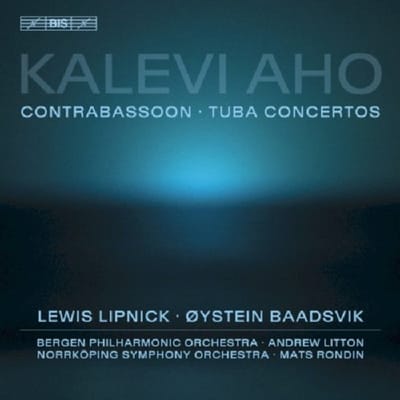 Oyseten Baadsvik, Lewis Lipnik, Bergen Philharmonic Orchestra, Mats Rondin - Aho: Contrabassoon & Tuba Concertos (CD)