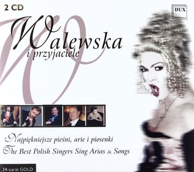 Walewska i przyjaciele: Najpiękniejsze pieśni, arie i piosenki (BOX) [2CD]