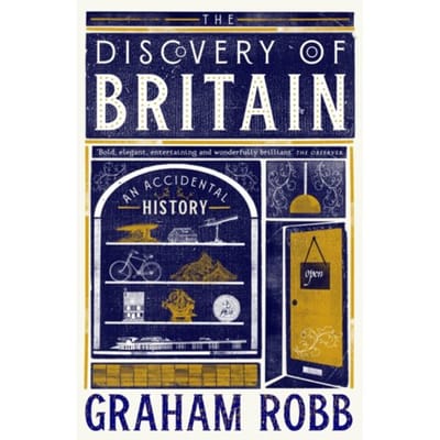 The Discovery Of Britain - Graham Robb