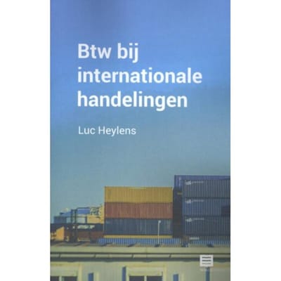 Btw Bij Internationale Handelingen - Luc Heylens