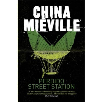 Perdido Street Station - Bas-Lag - China Mieville