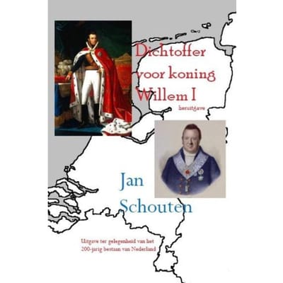 Dichtoffer Voor Koning Willem I - Jan Schouten
