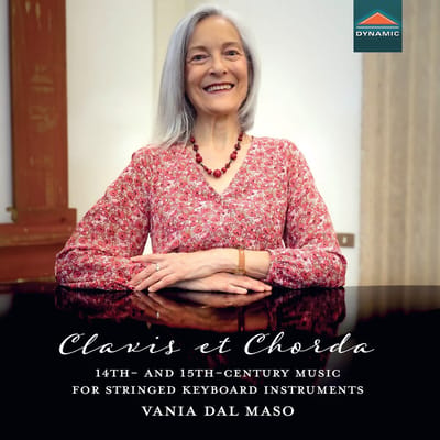 Vania Dal Maso - Clavis Et Chorda, 14th- And 15th-Century Music For Stringed Keyboard Instruments (CD)