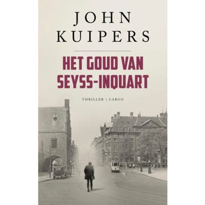 Het Goud Van Seyss-Inquart - Charlie Swieninck - John Kuipers