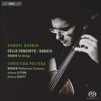 Christian Poltéra, Bergen Philharmonic Orchestra, Andrew Litton - Barber: Cello Concerto & Sonata (SACD)