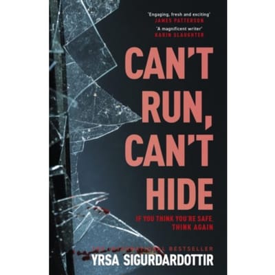 Can't Run, Can't Hide - The Black Ice - Yrsa Sigurdardottir