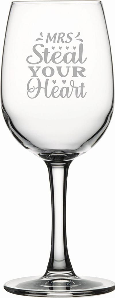 Gegraveerde witte wijnglas 26cl Mrs. Steal your heart