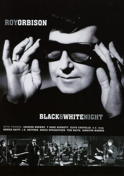 Roy Orbison - Black & White Night